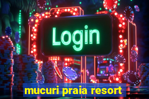 mucuri praia resort